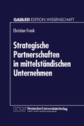 Cover: Strategische Partnerschaften in mittelst&auml;ndischen Unternehmen - Deutscher Universit&auml;tsverlag
