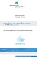 Cover: Innovationen und Systemf&uuml;hrerschaften in der Medizintechnik. - Fraunhofer IRB Verlag