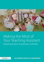 Cover: Making the Most of Your Teaching Assistant - Routledge