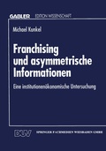Cover: Franchising und asymmetrische Informationen - Deutscher Universit&auml;tsverlag