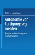 Cover: Autonomie von Fertigungssegmenten - Deutscher Universit&auml;tsverlag