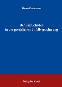 Abbildung von: Der Sachschaden in der gesetzlichen Unfallversicherung - Kovac, Dr. Verlag