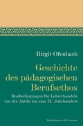 Cover: Geschichte des p&auml;dagogischen Berufsethos - K&ouml;nigshausen & Neumann