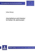 Cover: Journalismus und Literatur im fr&uuml;hen 18. Jahrhundert - Peter Lang Verlag