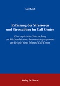Cover: Erfassung der Stressoren und Stressabbau im Call Center - Kovac, Dr. Verlag