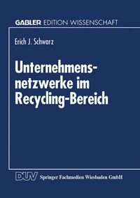 Abbildung von: Unternehmensnetzwerke im Recycling-Bereich - Deutscher Universitätsverlag