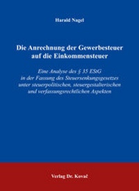 Abbildung von: Die Anrechnung der Gewerbesteuer auf die Einkommensteuer - Kovac, Dr. Verlag