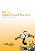 Cover: Roberta - Programming with Java and C. - Fraunhofer IRB Verlag