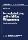 Cover: Personalentwicklung und betriebliche Mitbestimmung - Deutscher Universit&auml;tsverlag