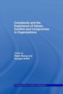 Cover: Complexity and the Experience of Values, Conflict and Compromise in Organizations - Routledge