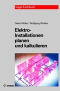 Cover: Elektro-Installationen planen und kalkulieren - Vogel Communications Group GmbH & Co. KG