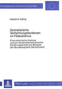 Abbildung von: Zentralistische Verflechtungstendenzen im Föderalismus - Peter Lang Verlag