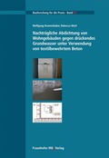 Cover: Nachtr&auml;gliche Abdichtung von Wohngeb&auml;uden gegen dr&uuml;ckendes Grundwasser unter Verwendung von textilbewehrtem Beton - Fraunhofer IRB Verlag