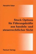 Cover: Stock Options f&uuml;r F&uuml;hrungskr&auml;fte aus handels- und steuerrechtlicher Sicht - Tectum Wissenschaftsverlag