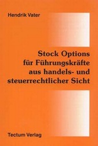 Abbildung von: Stock Options für Führungskräfte aus handels- und steuerrechtlicher Sicht - Tectum Wissenschaftsverlag