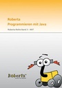 Cover: Roberta - Programmieren mit Java. - Fraunhofer IRB Verlag