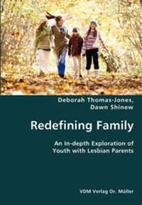 Abbildung von: Redefining Family- An In-depth Exploration of Youth with Lesbian Parents - VDM Verlag Dr. Mueller E.K.