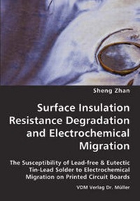 Abbildung von: Surface Insulation Resistance Degradation and Electrochemical Migration - VDM Verlag Dr. Müller