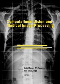 Enlarge image Cover: Computational Vision and Medical Image Processing - CRC Press