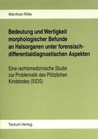 Abbildung von: Bedeutung und Wertigkeit morphologischer Befunde an Halsorganen unter forensisch-differentialdiagnostischen Aspekten - Tectum Wissenschaftsverlag