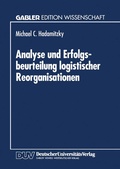 Cover: Analyse und Erfolgsbeurteilung logistischer Reorganisationen - Deutscher Universit&auml;tsverlag