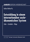 Cover: Entwicklung in einem internationalen sozio-&ouml;konomischen System - Deutscher Universit&auml;tsverlag