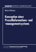 Cover: Konzeption eines Proze&szlig;informations- und -managementsystems - Deutscher Universit&auml;tsverlag