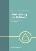 Cover: Abdichtung von Geb&auml;uden. - Fraunhofer IRB Verlag