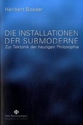 Cover: Die Installationen der Submoderne - K&ouml;nigshausen & Neumann