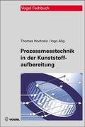 Cover: Prozessmesstechnik in der Kunststoffaufbereitung - Vogel Communications Group GmbH & Co. KG