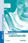 Cover: Die handlungsorientierte Ausbildung f&uuml;r Laborberufe / Pflichtqualifikationen - Vogel Communications Group GmbH & Co. KG