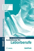 Cover: Die handlungsorientierte Ausbildung f&uuml;r Laborberufe / Wahlqualifikationen - Vogel Communications Group GmbH & Co. KG