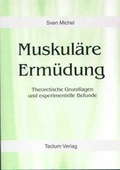 Cover: Muskul&auml;re Erm&uuml;dung - Tectum Wissenschaftsverlag