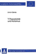 Cover: T-Theoretizit&auml;t und Holismus - Peter Lang Verlag