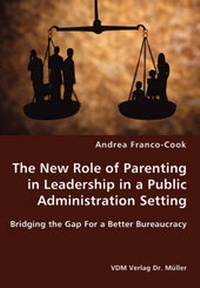 Abbildung von: The New Role of Parenting in Leadership in a Public Administration Setting - VDM Verlag Dr. Müller