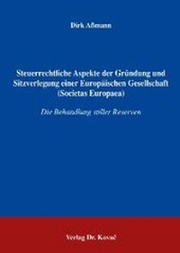 Abbildung von: Steuerrechtliche Aspekte der Gründung und Sitzverlegung einer Europäischen Gesellschaft (Societas Europaea) - Kovac, Dr. Verlag
