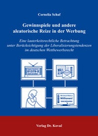 Abbildung von: Gewinnspiele und andere aleatorische Reize in der Werbung - Kovac, Dr. Verlag
