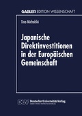 Cover: Japanische Direktinvestitionen in der Europ&auml;ischen Gemeinschaft - Deutscher Universit&auml;tsverlag