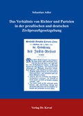 Cover: Das Verh&auml;ltnis von Richter und Parteien in der preussischen und deutschen Zivilprozessgesetzgebung - Kovac, Dr. Verlag