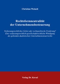 Abbildung von: Rechtsformneutralität der Unternehmensbesteuerung - Kovac, Dr. Verlag