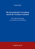 Cover: Die internationale Verwaltung durch die Vereinten Nationen - Kovac, Dr. Verlag