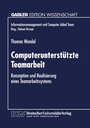 Cover: Computerunterstützte Teamarbeit - Deutscher Universitätsverlag