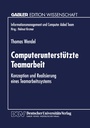 Cover: Computerunterstützte Teamarbeit - Deutscher Universitätsverlag