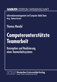 Enlarge image Cover: Computerunterstützte Teamarbeit - Deutscher Universitätsverlag