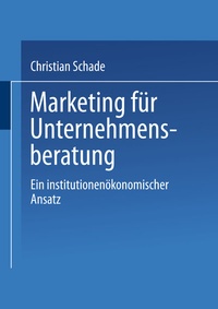 Abbildung von: Marketing für Unternehmensberatung - Deutscher Universitätsverlag