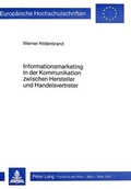 Cover: Informationsmarketing in der Kommunikation zwischen Hersteller und Handelsvertreter - Peter Lang Verlag