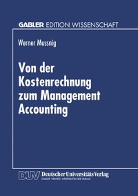 Abbildung von: Von der Kostenrechnung zum Management Accounting - Deutscher Universitätsverlag