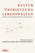 Cover: Kultur, &Uuml;bersetzung, Lebenswelten - K&ouml;nigshausen & Neumann