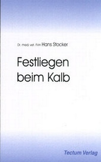 Abbildung von: Festliegen beim Kalb - Tectum Wissenschaftsverlag