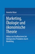 Cover: Marketing, &Ouml;kologie und &ouml;konomische Theorie - Deutscher Universit&auml;tsverlag